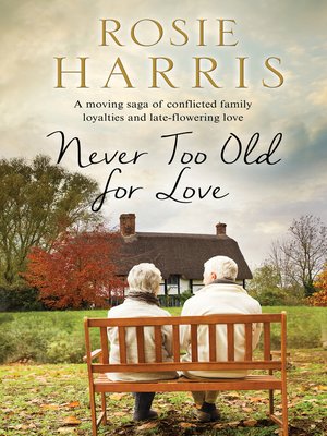 cover image of Never Too Old for Love